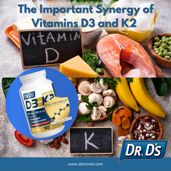 The Important Synergy of Vitamins D3 and K2